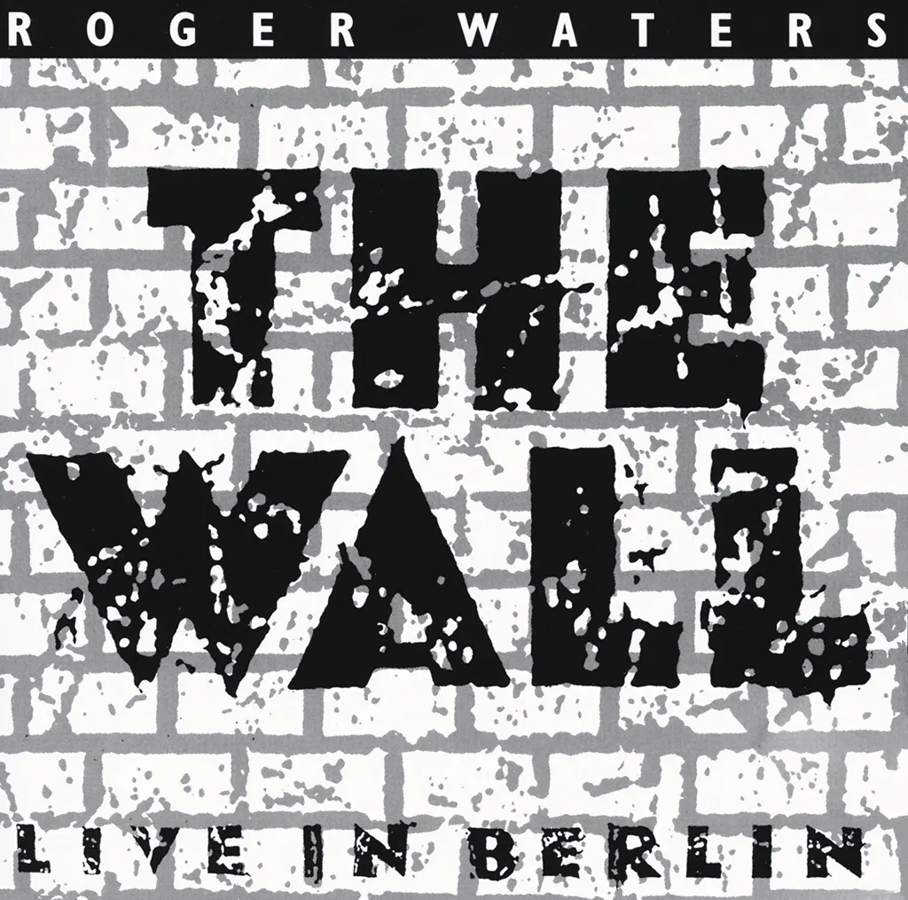 The Wall - Live In Berlin '90 by Roger Waters cover