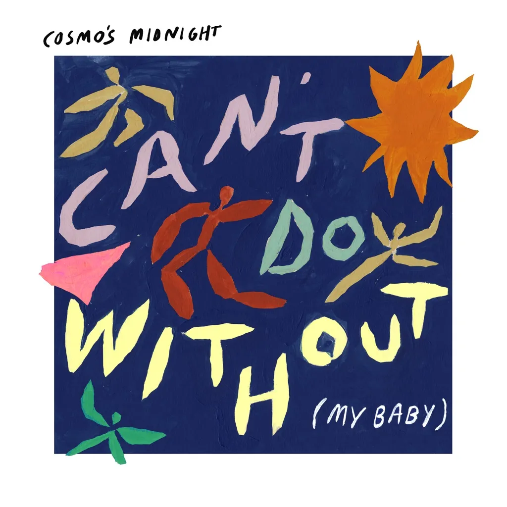 Can't Do Without (My Baby) by Cosmo's Midnight cover