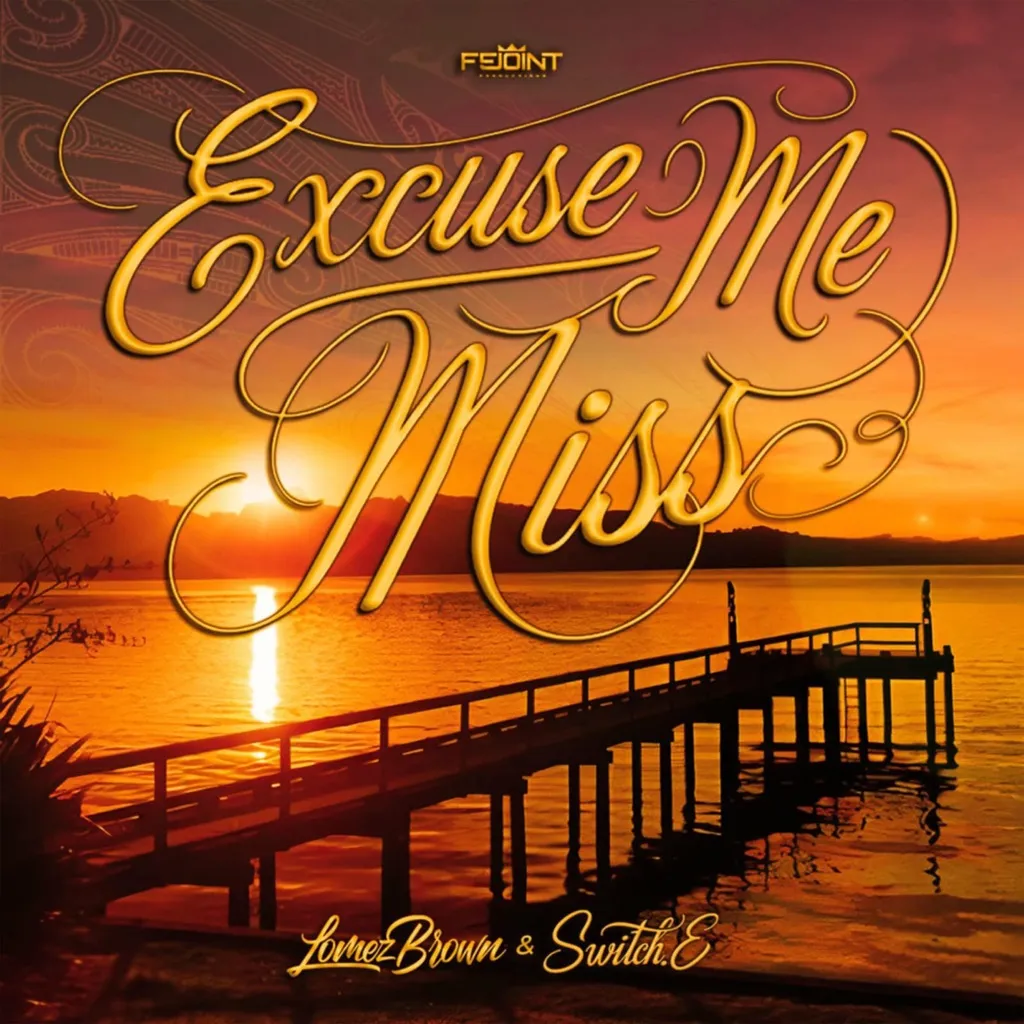 Excuse Me Miss by Lomez Brown And Fejoint feat. Switch. E cover