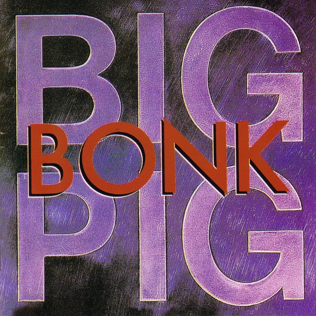 Bonk by Big Pig cover