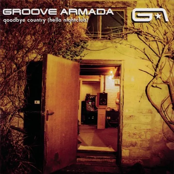 GOODBYE COUNTRY (HELLO NIGHTCLUB) by Groove Armada cover