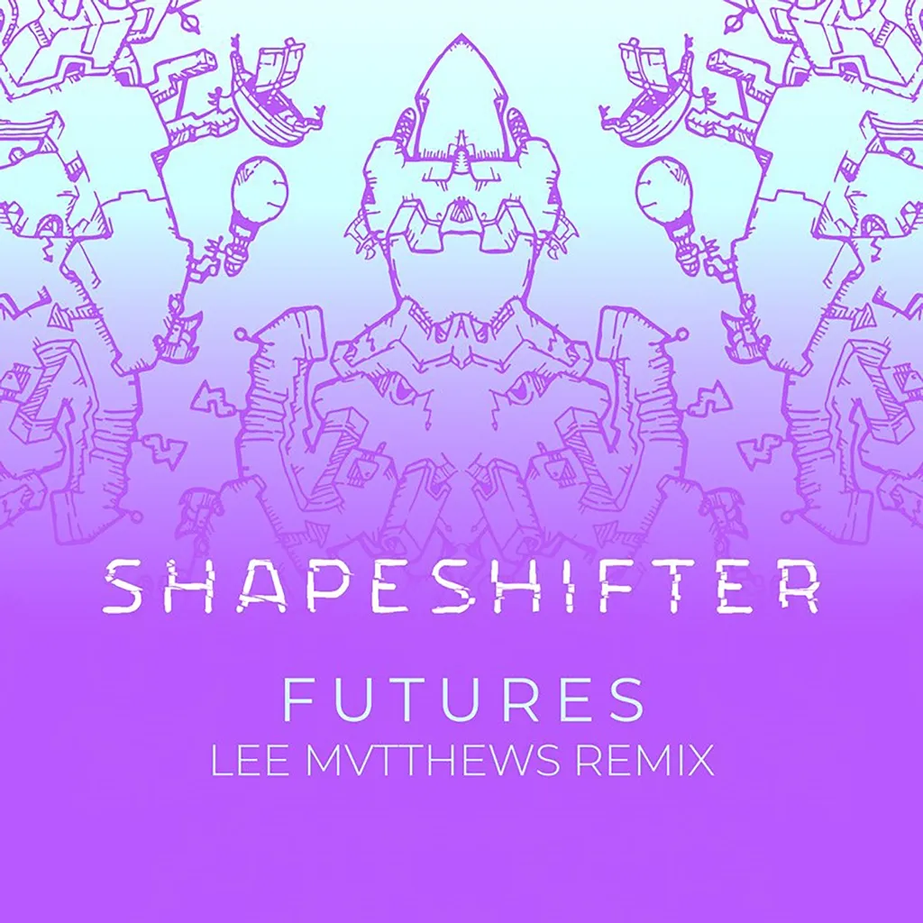 Futures (Lee Mvtthews Remix) by Shapeshifter cover