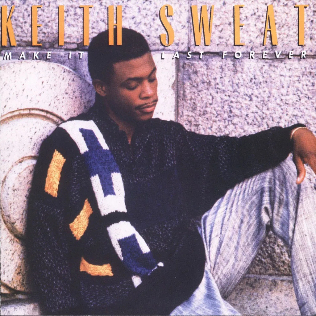 Make It Last Forever by Keith Sweat cover