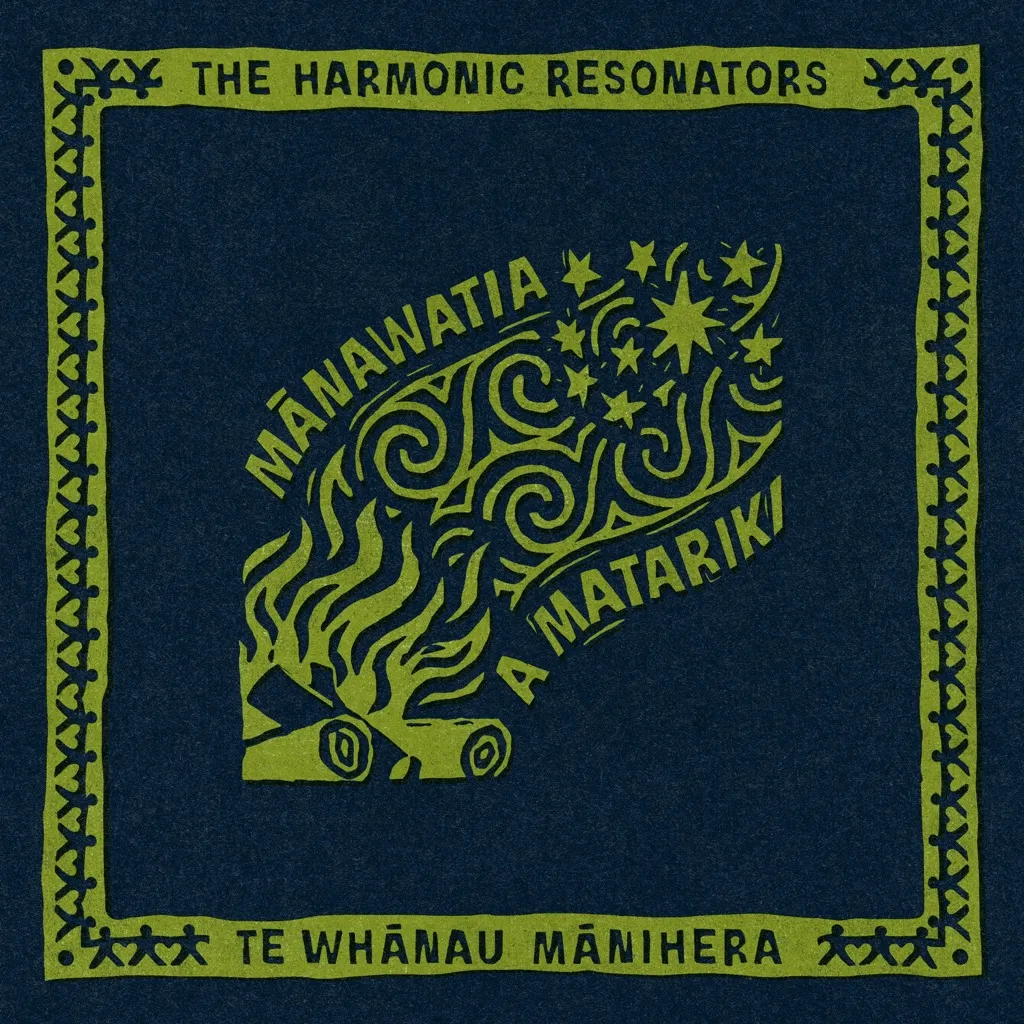 Mānawatia a Matariki by The Harmonic Resonators feat. Te Whānau Mānihera And Ria Hall cover